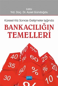  Nobel Yayınları Küresel Kriz Sonrası Gelişmeler Işığında Bankacılığın Temelleri