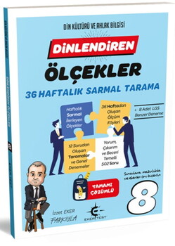  Eker Test 8. Sınıf Dinlendiren Ölçekler 36 Haftalık Sarmal Tarama