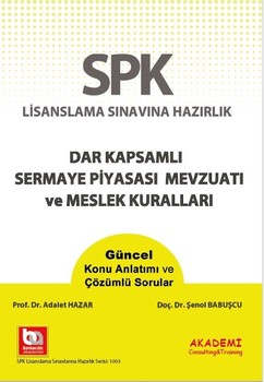  Akademi Eğitim SPF Dar Kapsamlı Sermaye Piyasası Mevzuatı ve Meslek Kuralları