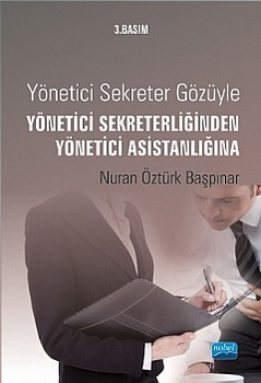  Nobel Yayınları Yönetici Sekreter Gözüyle Yönetici Sekreterliğinden Yönetici Asistanlığına