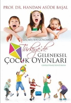  Nobel Yayınları Geçmişten Günümüze Türkiyede Geleneksel Çocuk Oyunları