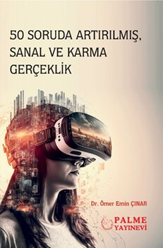 Palme Yayınları 50 Soruda Arttırılmış Sanal ve Karma Gerçeklik