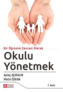  Pegem Akademi Bir Öğrenim Çevresi Olarak Okulu Yönetmek