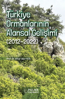  Palme Yayınları Türkiye Ormanlarının Alansal Gelişimi