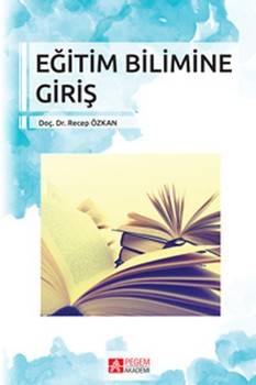  Pegem Akademi Eğitim Bilimine Giriş Recep Özkan