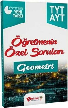 Dahi Adam TYT AYT Öğretmenin Özel Soruları Geometri Soru Bankası