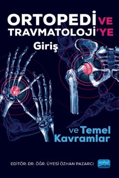  Nobel Yayınları Ortopedi ve Travmatolojiye Giriş ve Temel Kavramlar