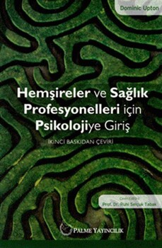 Palme Yayınları Hemşireler ve Sağlık Profesyonelleri için Psikolojiye Giriş