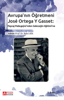  Pegem Akademi Avrupanın Öğretmeni José Ortega Y Gasset Peyzaj Pedagojisinden Geleceğin Eğitimine
