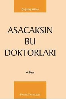  Palme Yayınları Asacaksın Bu Doktorları