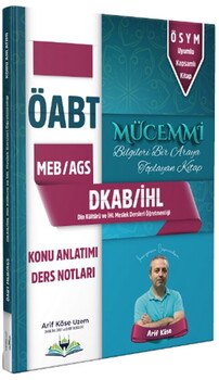 Arif Köse ÖABT MEB AGS DKAB Din Kültürü ve Ahlak Bilgisi Öğretmenliği MÜCEMMİ Konu Anlatımı Ders Notları