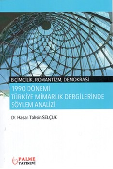  Palme Yayınları 1990 Dönemi Türkiye Mimarlık Dergilerinde Söylem Analizi