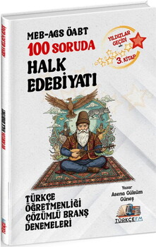  Türkçe FM ÖABT MEB AGS Türkçe Öğretmenliği 100 Soruda Halk Edebiyatı Deneme Çözümlü Yıldızlar Geçidi 3. Kitap