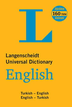 Langenscheidt’s Universal Dictionary English Turkish - Turkish - English New and Revised Edition