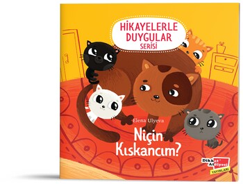  Dikkat Atölyesi Yayınları Niçin Kıskancım? 2 6 Yaş Hikayelerle Duygular Serisi 6. Kitap