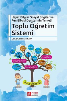  Pegem Akademi Hayat Bilgisi Sosyal Bilgiler ve Fen Bilgisi Derslerinin Temeli Toplu Öğretim Sistemi