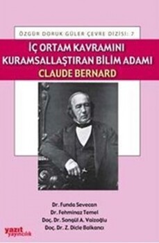  Yazıt Yayınları İç Ortam Kavramını Kurumsallaştıran Bilim Adamı Claude Bernard