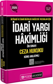 Pegem Yayınları 2026 İktisadi ve İdari Bilimler Fakültesi Mezunları İçin İdari Yargı Hakimliği Ön Sınavı Ceza Hukuku Konu Anlatı