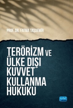  Nobel Yayınları Terörizm ve Ülke Dışı Kuvvet Kullanma Hukuku