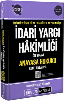 Pegem Yayınları 2026 İktisadi ve İdari Bilimler Fakültesi Mezunları İçin İdari Yargı Hakimliği Ön Sınavı Anayasa Hukuku Konu Anl