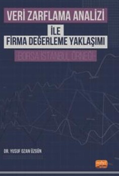  Nobel Yayınları Veri Zarflama Analizi ile Firma Değerleme Yaklaşımı