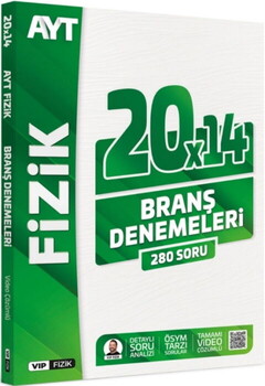  VİP Fizik AYT Fizik Tamamı Video Çözümlü 20 x 14 Branş Denemeleri