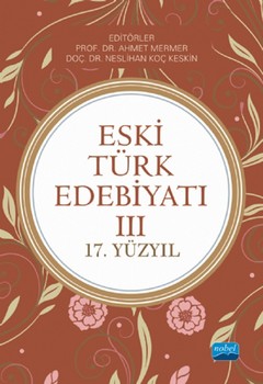  Nobel Yayınları Eski Türk Edebiyatı 3 17. Yüzyıl