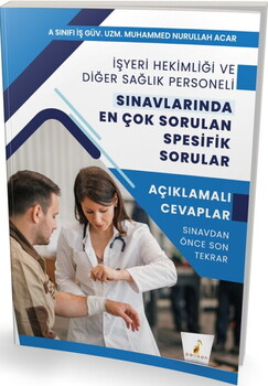 Pelikan Yayınları İşyeri Hekimliği ve Diğer Sağlık Personeli Sınavlarında En Çok Sorulan Spesifik Sorular