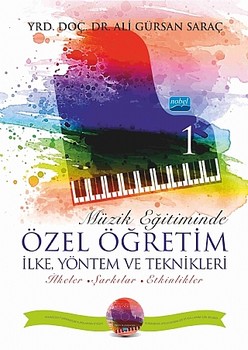  Nobel Yayınları Müzik Eğitiminde Özel Öğretim İlke Yöntem ve Teknikleri I