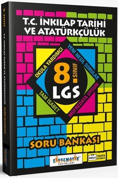  Sistematik Yayınları 8. Sınıf LGS İnkılap Tarihi ve Atatürkçülük Soru Bankası