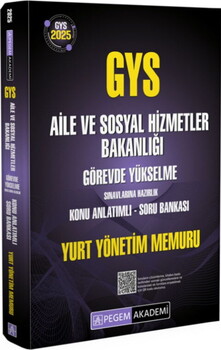  Pegem Yayınları 2025 GYS Aile ve Sosyal Hizmetler Bakanlığı Görevde Yükselme Sınavlarına Hazırlık Yurt Yönetimi Memuru Konu Anla