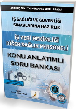 Pelikan Yayınları İş Sağlığı ve Güvenliği Sınavlarına Hazırlık İş Yeri Hekimliği Diğer Sağlık Personeli Konu Anlatımlı Soru Bank
