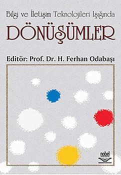  Nobel Yayınları Bilgi ve İletişim Teknolojileri Işığında Dönüşümler