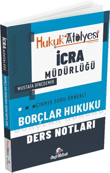  Dizgi Kitap Hukuk Atölyesi İcra Müdürlüğü Çıkmış Soru Örnekli Borçlar Hukuku Ders Notları