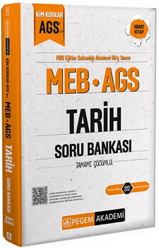  Pegem Akademi MEB AGS Kim Korkar Tarih Soru Bankası Tamamı Çözümlü