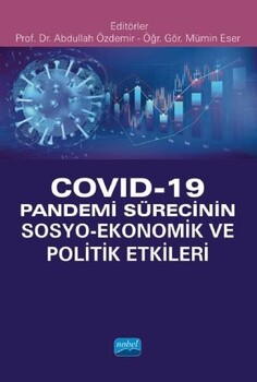  Nobel Yayınları Covid 19 Pandemi Sürecinin Sosyo Ekonomik ve Politik Etkileri