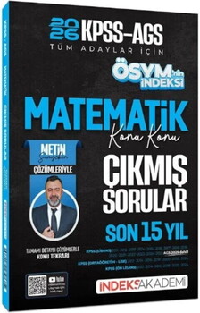  İndeks Akademi 2026 KPSS MEB AGS Matematik ÖSYM nin İndeksi Çıkmış Sorular Son 15 Yıl Konu Konu Çözümlü