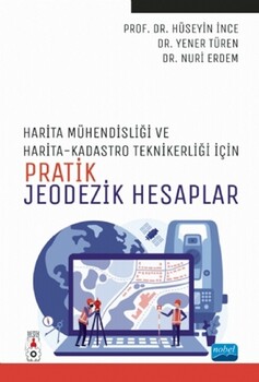  Nobel Yayınları Harita Mühendisliği ile Harita ve Kadastro Teknikerliği için Pratik Jeodezik Hesaplar