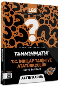  Altın Karma Yayınları 8. Sınıf LGS T.C. İnkılap Tarihi ve Atatürkçülük Tahminmatik Soru Bankası