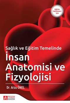  Pegem Akademi Sağlık ve Eğitim Temelinde İnsan Anatomisi ve Fizyolojisi