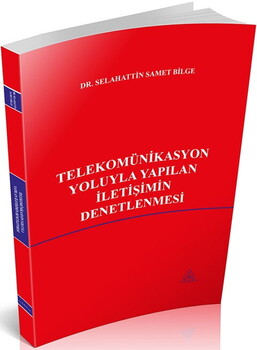  Savaş Yayınları Telekomünikasyon Yoluyla Yapılan İletişimin Denetlenmesi