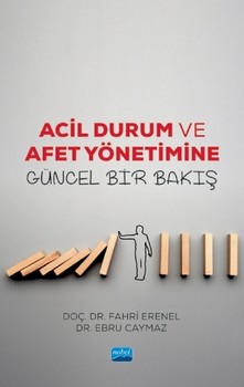 Nobel Yayınları Acil Durum ve Afet Yönetimine Güncel Bir Bakış
