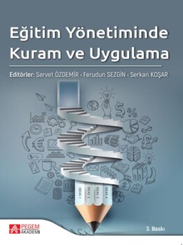  Pegem Akademi Eğitim Yönetiminde Kuram ve Uygulama