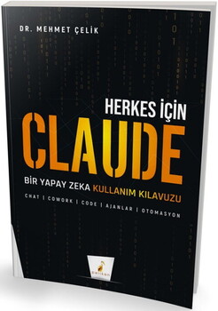 Pelikan Yayınları Herkes için Claude Bir Yapay Zeka Kullanım Kılavuzu