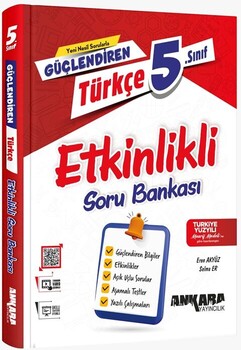  Ankara Yayıncılık 5. Sınıf Türkçe Güçlendiren Etkinlikli Soru Bankası