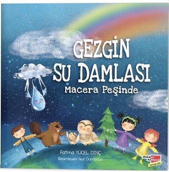  Dikkat Atölyesi Yayınları Gezgin Su Damlası Macera Peşinde