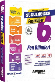  Ankara Yayıncılık 6. Sınıf Fen Bilimleri Güçlendiren Fasiküller