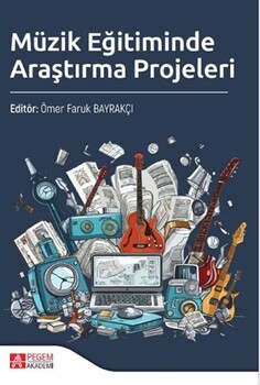  Pegem Akademi Müzik Eğitiminde Araştırma Projeleri