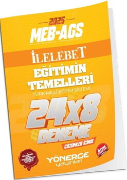  Yönerge Yayınları 2025 MEB AGS Eğitimin Temelleri İLELEBET 24 x 8 Deneme