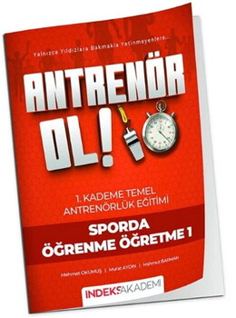  İndeks Akademi Antrenör Ol Temel Antrenörlük Eğitimi 1. Kademe Sporda Öğrenme Öğretme-1